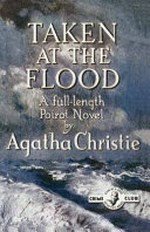 Taken at the flood / by Agatha Christie.