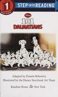 101 Dalmatians / adapted by Pamela Bobowicz ; illustrated by the Disney Storybook Art Team.