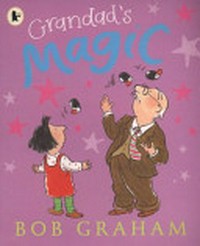 Grandad's magic / Bob Graham.