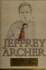 The collected short stories / Jeffrey Archer.