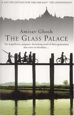 The glass palace / Amitav Ghosh.