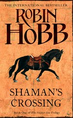 Shaman's crossing: Robin Hobb.
