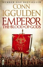 The blood of gods / Conn Iggulden.