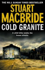 Cold granite: Stuart MacBride.
