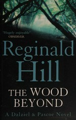 The wood beyond / Reginald Hill.
