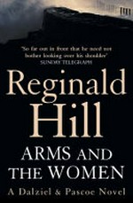 Arms and the women / Reginald Hill.