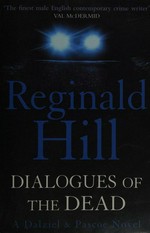 Dialogues of the dead / Reginald Hill.