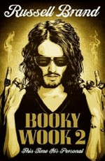 My booky wook 2 : this time it's personal / Russell Brand.