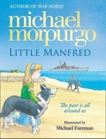 Little Manfred / Michael Morpurgo ; illustrated by Michael Foreman.