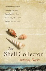 The shell collector : stories Anthony Doerr.