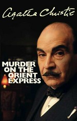 Murder on the Orient Express : Agatha Christie.