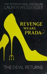 Revenge wears Prada : the Devil returns / Lauren Weisberger.