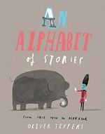 An alphabet of stories / Oliver Jeffers.