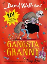 Gangsta granny / David Walliams ; illustrated by Tony Ross.