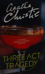 Three act tragedy / Agatha Christie.