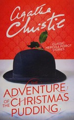 The adventure of the Christmas pudding : and a selection of entrées / Agatha Christie.