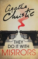 They do it with mirrors / Agatha Christie.