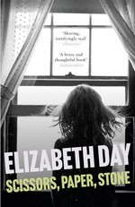 Scissors, paper, stone: Elizabeth Day.