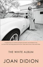 The white album / Joan Didion.