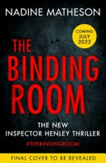 The binding room / Nadine Matheson.