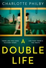 A double life / Charlotte Philby.