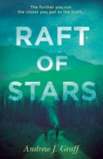 Raft of stars : a novel / Andrew J. Graff.