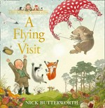 A flying visit / Nick Butterworth.