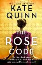 The rose code: Kate Quinn.