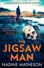 The Jigsaw man / Nadine Matheson.