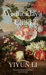 Wednesday's child : stories / Yuyun Li.