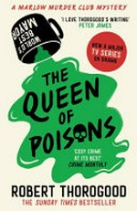 The queen of poisons / Robert Thorogood.