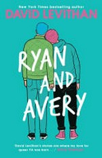 Ryan and Avery / David Levithan.