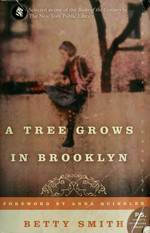 A tree grows in Brooklyn / Betty Smith ; with a foreword by Anna Quindlen.