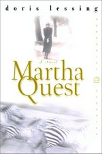 Martha Quest / Doris Lessing.