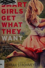 Smart girls get what they want / Sarah Strohmeyer.