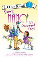 It's backward day! / by Jane O'Connor ; cover illustration by Robin Preiss Glasser ; interior illustrations by Ted Enik.