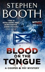 Blood on the tongue : a Cooper & Fry mystery / Stephen Booth.