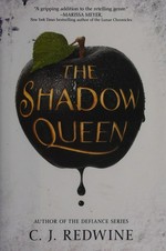 The shadow queen : a Ravenspire novel / C.J. Redwine.