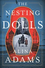 The nesting dolls : a novel / Alina Adams.