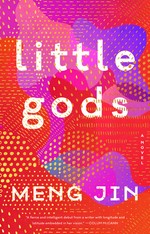 Little gods : a novel / Meng Jin.