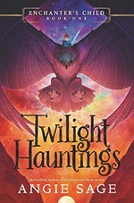 Twilight hauntings / Angie Sage.