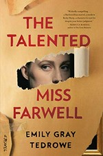 The talented Miss Farwell : a novel / Emily Gray Tedrowe.