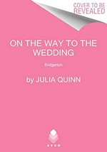 On the way to the wedding / Julia Quinn.