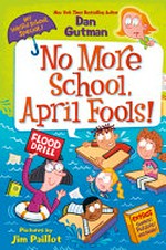 No More School, April Fools! / Gutman, Dan.