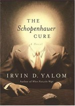 The Schopenhauer cure : a novel / Irvin D. Yalom.