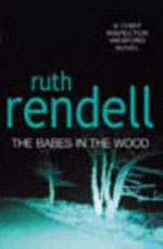 The babes in the wood / Ruth Rendell.