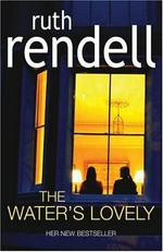 The water's lovely / Ruth Rendell.