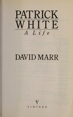 Patrick White : a life / David Marr.