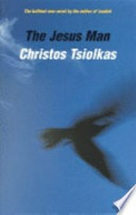 The Jesus man / Christos Tsiolkas.