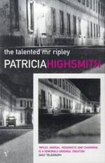 The talented Mr Ripley / Patricia Highsmith.